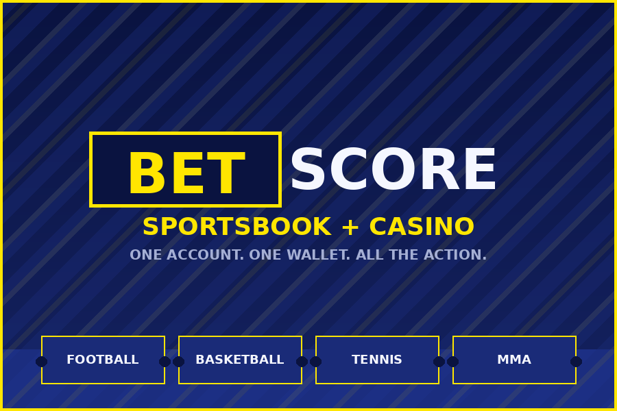 BetScore - sportsbook and casino in one account